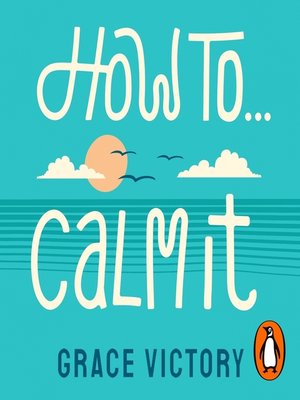 cover image of How to Calm It